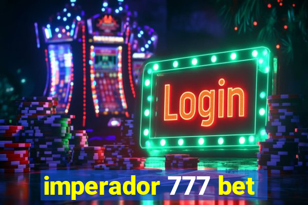 imperador 777 bet